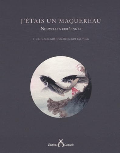 J'étais un maquereau: Nouvelles coréennes 9782915842807