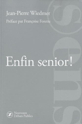 Enfin senior ! 9782916962450