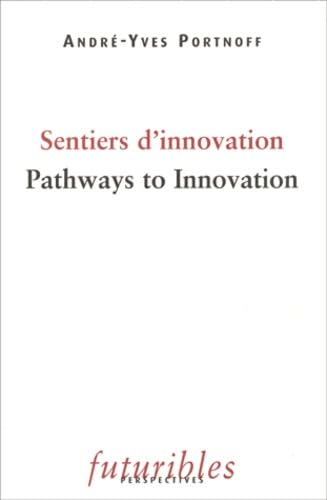 Sentiers d'innovation : Pathways to Innovation: Edition bilingue 9782843872945