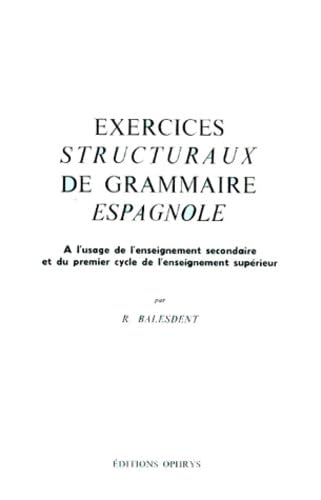 Exercices structuraux de grammaire espagnole 9782708003996