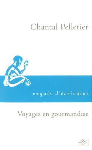 Voyages en gourmandise 9782841113569