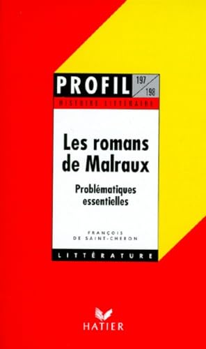 Les Romans de Malraux. Problématiques essentielles 9782218720451