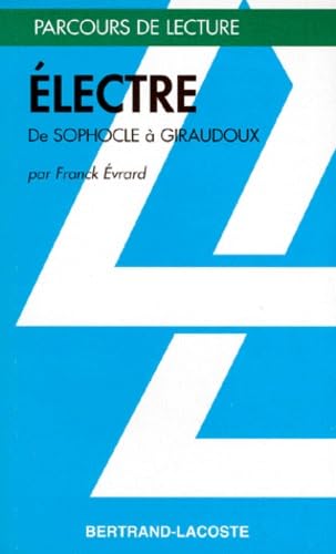 ELECTRE - GIRAUDOUX-PARCOURS DE LECTURE 9782735213061