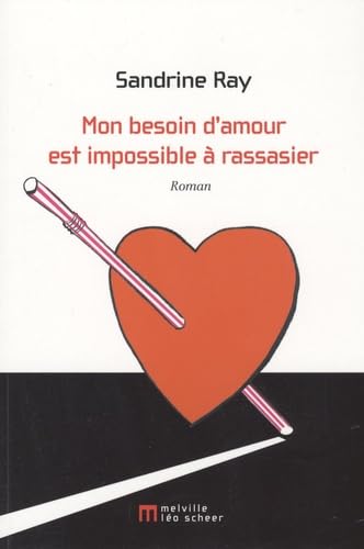 mon besoin d'amour est impossible a rassasier 9782756101354
