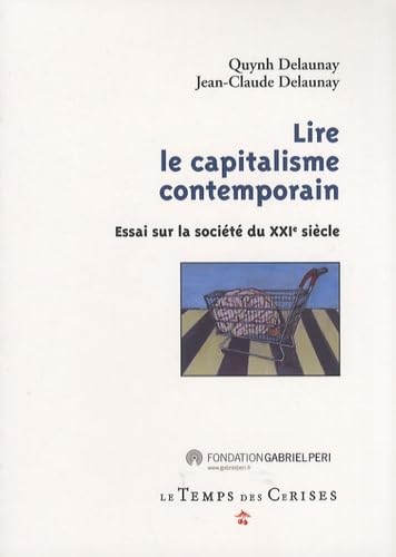 Lire le capitalisme contemporain: Essai sur la société du XXIe siècle 9782841097050