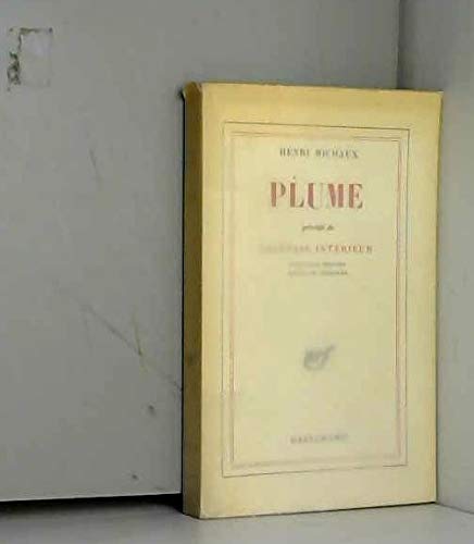 Henri Michaux. Plume : Précédé de Lointain intérieur. Nouvelle édition revue et corrigée 