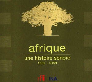 Afrique, une histoire sonore 1960 - 2000 3561302504322