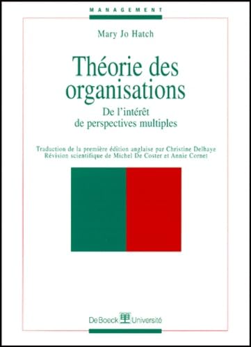Theorie Des Organisations. De L'Interet De Perspectives Multiples 9782744500640