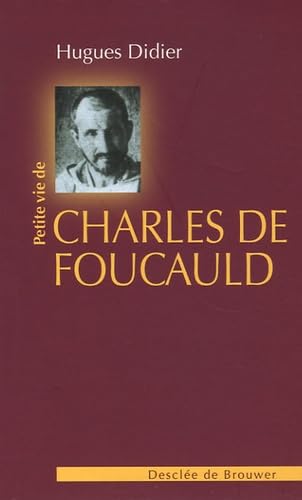 Petite vie de Charles de Foucauld 9782220056050