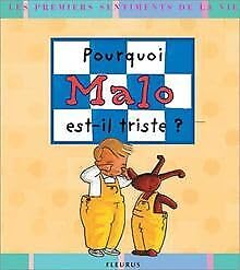 Pourquoi Malo est-il triste ? 9782215044949