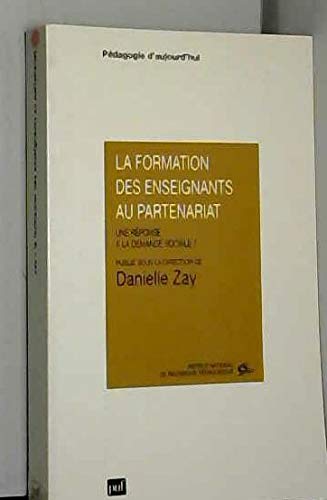 La Formation des enseignants au partenariat : Une réponse à la demande sociale ? 9782130460848