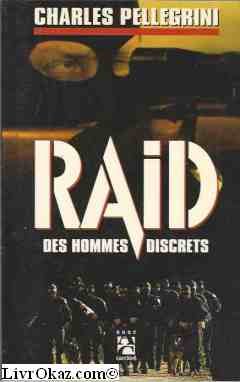 Le RAID: Des hommes discrets 9782910188061