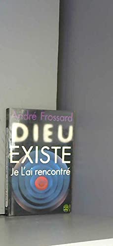 DIEU EXISTE JE L'AI RENCONTRE 9782253009832