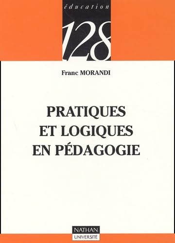 Pratiques et logiques en pédagogie 9782091912561