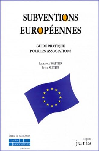 Subventions européennes : Guide pratique pour les associations 9782910992170
