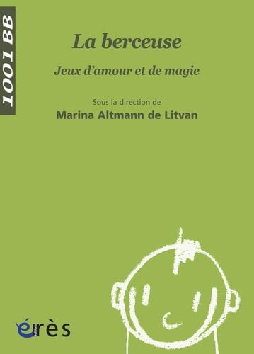 1001 BB 043 - La berceuse. jeux d'amour et de magie 9782749209258