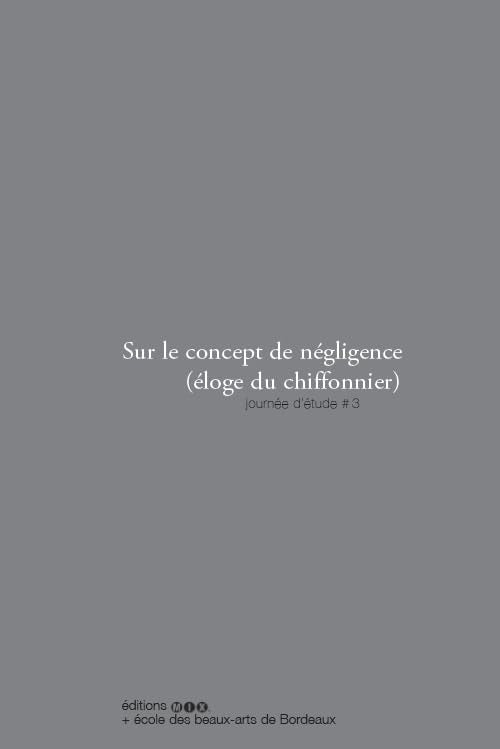 Sur le concept de négligence (éloge du chiffonnier) 9782914722940
