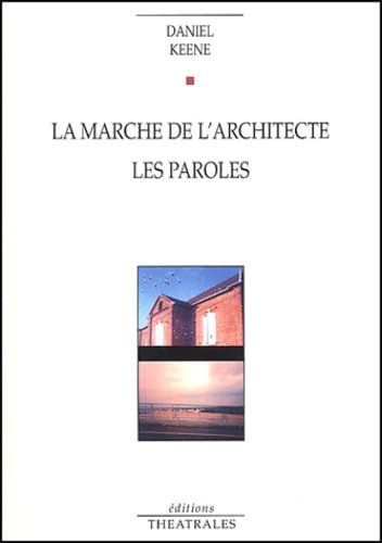 La Marche de l'architecture : Les Paroles 9782842601065