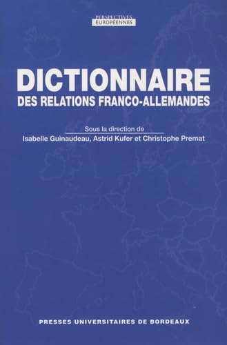 Dictionnaire des relations franco allemandes 9782867815508