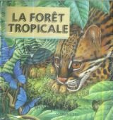 La Forêt tropicale 9782226038517