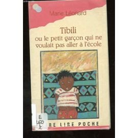 Tibili ou le petit garcon qui ne voulait pas aller a l'ecole 9782210993372