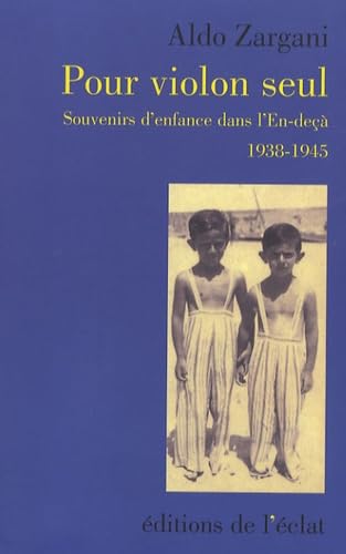 Pour violon seul: Souvenirs d'enfance dans l'En-deçà 1938-1945 9782841621439