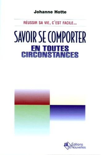 Savoir se comporter en toutes circonstances 9782921696272