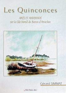 Les quinconces Arès et Andernos sur la cote noroit 9782904237362