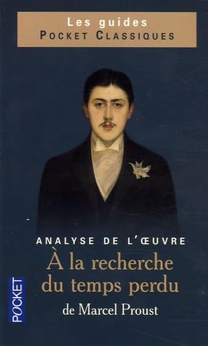 A la recherche du temps perdu de Marcel Proust: Analyse de l'oeuvre 9782266137539