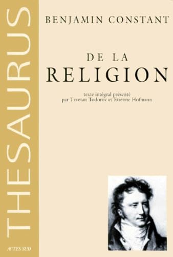 De la religion considérée dans sa source, ses formes et ses développements 9782742723263