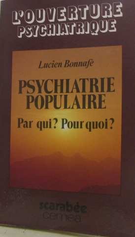 Psychiatrie populaire : Par qui ? pour quoi ? 9782714500342