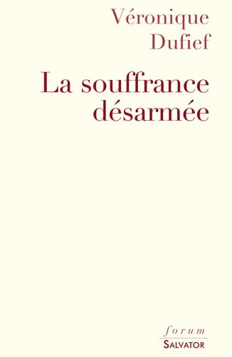 La souffrance désarmée 9782706710513