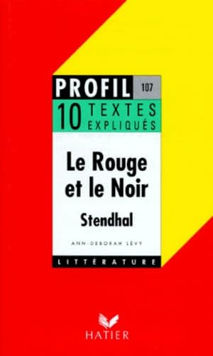 Le Rouge et le noir de Stendhal : 10 textes expliqués 9782218053696