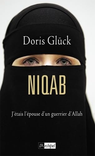 Niqab: J'étais l'épouse d'un guerrier d'Allah 9782809805673