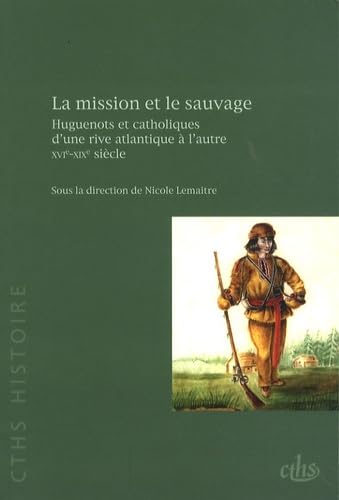 Mission et le sauvage 9782735506972