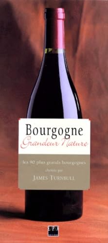 Le Bourgogne grandeur nature 9782851205247