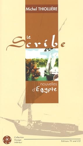 Le scribe: Nouvelles d'Egypte 9782951044333