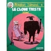 Monsieur édouard, n° 4 : Le Clone triste 9782803607105