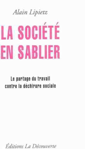 La société en sablier: Le partage du travail contre la déchirure sociale 9782707126207