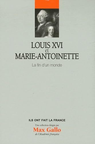 Louis XVI et Marie-Antoinette : La fin d'un monde, tome 5 9782810504152