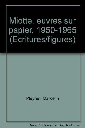 Miotte Oeuvres Sur Papier 1950-1969 9782718603155