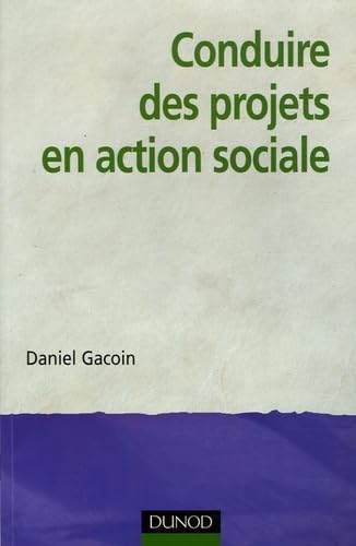 Conduire des projets en action sociale 9782100489718