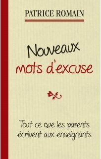 Nouveaux mots d'excuse : Les parents écrivent encore aux enseignants 9782298103182