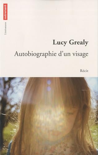 Autobiographie d'un visage 9782746713932