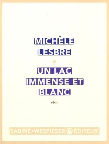 Un lac immense et blanc 9782848050966