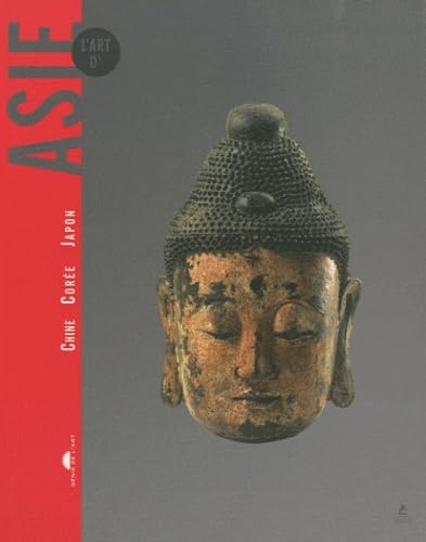 L'art d'Asie - Chine, Corée, Japon: Chine, Japon, Corée 9782809901252