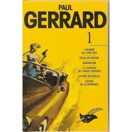 Paul Gerrard, Tome 1 : L'homme au long nez, Deuil en rouge, Badaboum, Le contrat de l'ange gardien, La fine bouteille, l'épave de la Bérénice 9782702427392