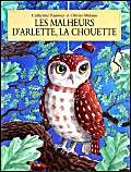 Malheurs d'Arlette la chouette (Les) 9782211036818