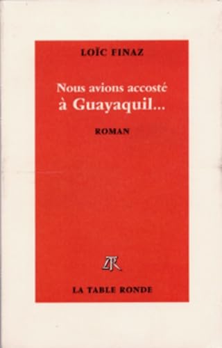 Nous avions accosté à Guayaquil 9782710325567