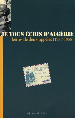 Je vous écris d'Algérie: Lettres de deux appelés (1957-1958) 9782911253362